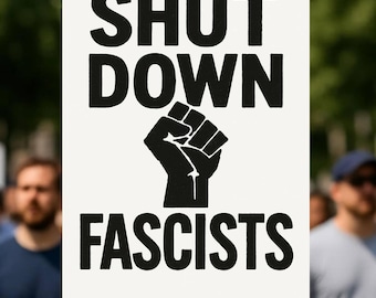 Shut Down Fascism Protest Poster, Anti-Trump Protest Sign, Fight Fascism Wall Print, Anti-Maga Poster, Digital Download, 3 Sizes PDF