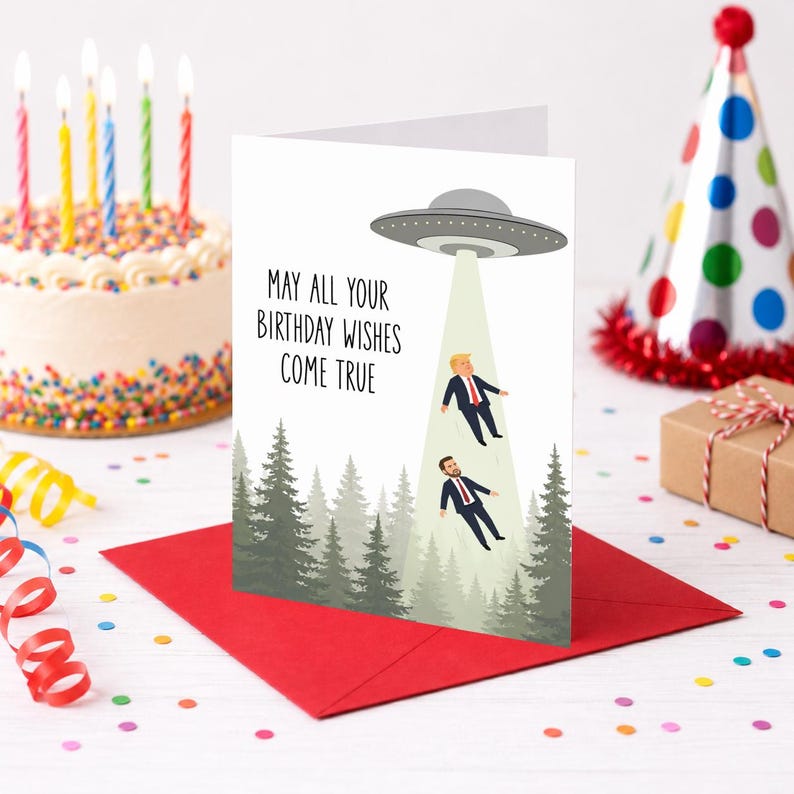 Funny Anti Trump Birthday Card, May All Your Birthday Wishes Come True, Humorous Greeting image 3