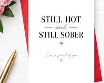 Still Hot and Still Sober Card, Minimalist Sobriety Card, Recovery Milestone, Proud of You, Encouragement for Sobriety