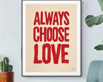 Valentines Wall Print, Always Choose Love Valentine's Decor, Romantic Minimal Quote, Instant Download, 3 Sizes PNG