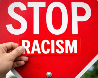Stop Racism Sticker, Protest Stop Sign Decal, Anti Racism Vinyl Sticker, Social Justice Activist Decal, 7x3" Waterproof Vinyl