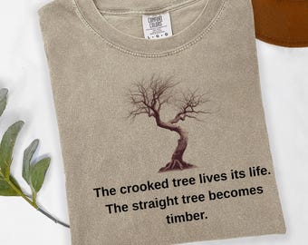 Crooked Tree Philosophy T-Shirt – Comfort Colors Graphic Tee