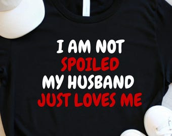 Wife Shirt, Husband Loves Me, Funny Marriage Tee, Comfort Colors Unisex Cotton
