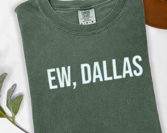 Ew Dallas Rivalry Shirt, Funny Football Fan Tee, Sports Humor Graphic T-Shirt