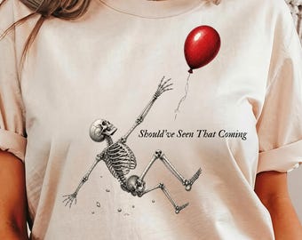 Comfort Colors Skeleton Lost Balloon Shirt, Well That Went Well Funny Halloween Tee, Well Shit Skeleton Shirt, Gothic Sarcastic Gift
