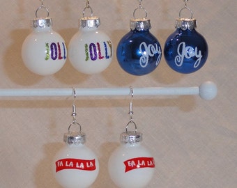 Jolly, Joy, or Fa La La La Holiday Greetings Glass Ornament Ball Earrings