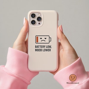 Battery Low Phone Case Sarcastic Mood Cover fits iPhone 16, 15, 13, 12, Samsung S25, A54, S21, S23 Ultra, Google pixel 9, 8, 7A and more