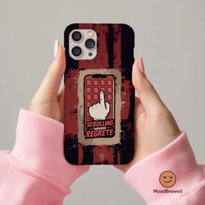 Scrolling Regrets Phone Case Sarcastic Cover fits iPhone 16, 15, 13, 12, Samsung S25, A54, S21, S23 Ultra, Google pixel 9, 8, 7A and more