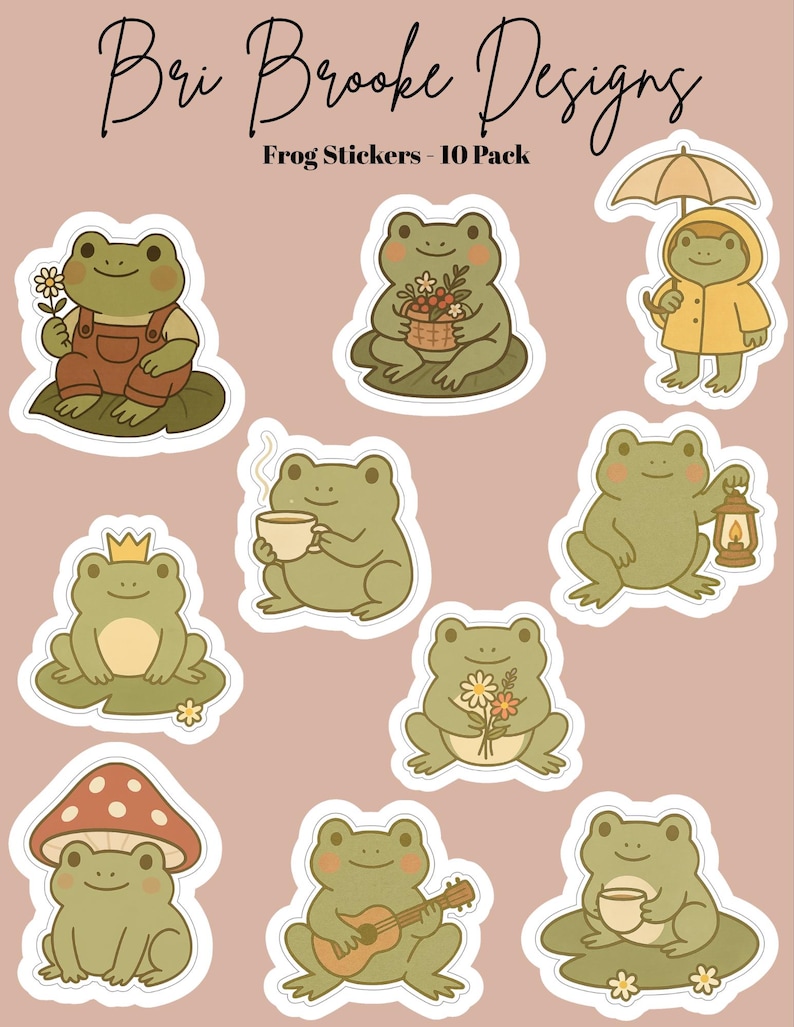 May include: A collection of ten frog stickers in various poses, including one with a flower, a basket of flowers, and another under an umbrella. The stickers are in shades of green, brown, and yellow, with a white border. The text "Bri Brooke Designs" and "Frog Stickers - 10 Pack" are at the top.