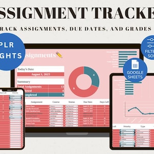 May include: An assignment tracker displayed on a laptop, tablet, and smartphone. The screen shows a pink and white spreadsheet with the text "ASSIGNMENT TRACKER" and "TRACK ASSIGNMENTS, DUE DATES, AND GRADES". Includes a pie chart and the text "PLR RIGHTS".