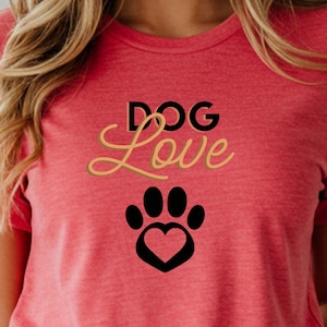 Dog Love Shirt – Dog Love T-Shirt with Paw & Heart – Gift for Dog Mom, Dog Paw Women’s Top