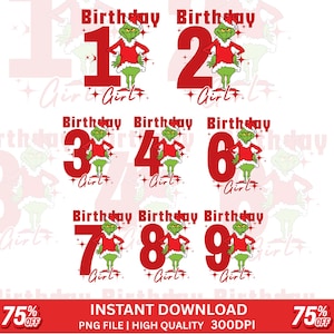 May include: A collection of Grinch-themed birthday designs for girls, featuring numbers 1 through 9 in red, with the word "Birthday" above each number. Each design includes a Grinch character and the word "Girl".