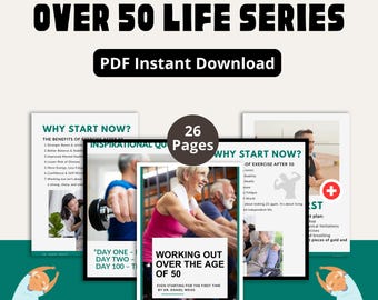 May include: A promotional image for the "Over 50 Life Series" PDF, featuring workout guides. The image includes text such as "Why Start Now?" and "Working Out Over the Age of 50." The PDF is advertised as an instant download with 26 pages.