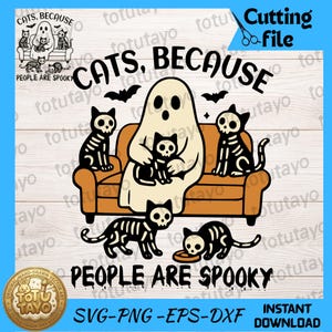 May include: A digital graphic design featuring a white ghost sitting on an orange sofa, holding a black cat with a skull face. Three other black skeleton cats are present, with the text CATS, BECAUSE PEOPLE ARE SPOOKY in black lettering.