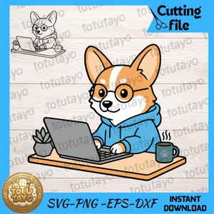 May include: A digital illustration of a tan and white Corgi wearing round glasses and a blue hoodie, sitting at a desk with a laptop, a small potted plant, and a steaming mug. The design includes a watermark and text reading Cutting file.