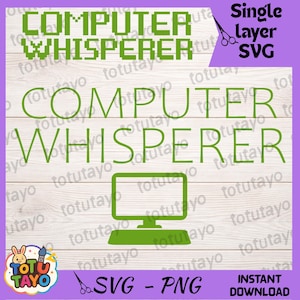 May include: A digital graphic design file featuring the text COMPUTER WHISPERER in a pixelated green font at the top, followed by the same text in a thin green sans-serif font, and a green icon of a computer monitor with a keyboard below.