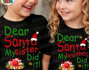 Dear Santa My Sister Did It PNG & My (Brother) | Christmas Matching Siblings | Holiday Sublimation