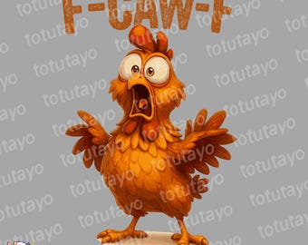 Pollo F-Caw-F PNG – Clipart de pollo gritando divertido, diseño de sublimación de meme de animales de granja