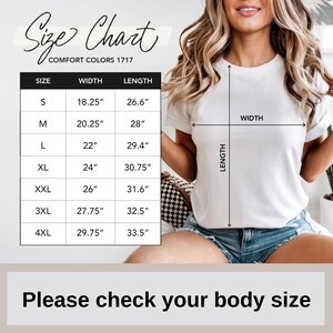 May include: White Comfort Colors 1717 t-shirt with a size chart. The chart lists sizes S to 4XL, with width and length measurements in inches. The text "Please check your body size" is at the bottom.