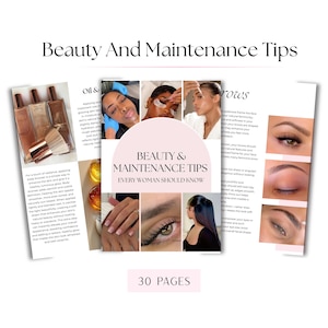 May include: A magazine spread titled "Beauty And Maintenance Tips" with images of beauty products, procedures, and tips. The text includes "30 Pages" and the phrase "Every Woman Should Know."