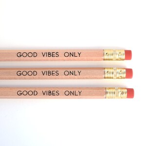 Stocking Stuffer - Pencils - Good Vibes Only Pencils - Set of 3 Pencils - Gift Under 10 - P-001