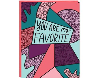 You Are My Favorite - I Love You Card - Friendship Card - Valentine's Day Card - C-159