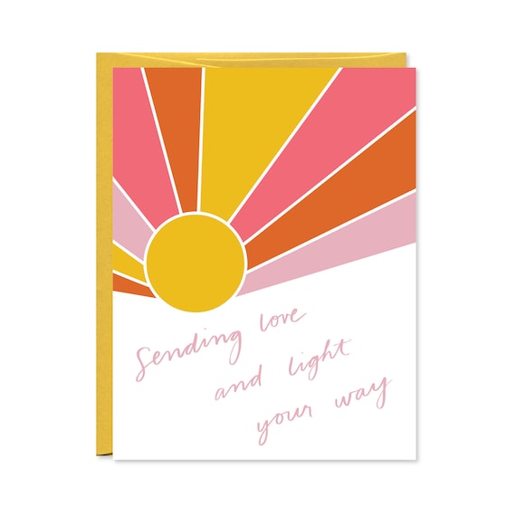 Sympathy Card - Sending Love and LIght Your Way - Friendship, Love,  Thinking of You Card - I'm Sorry Card - Sun Yellow, Pink, Orange - C-204