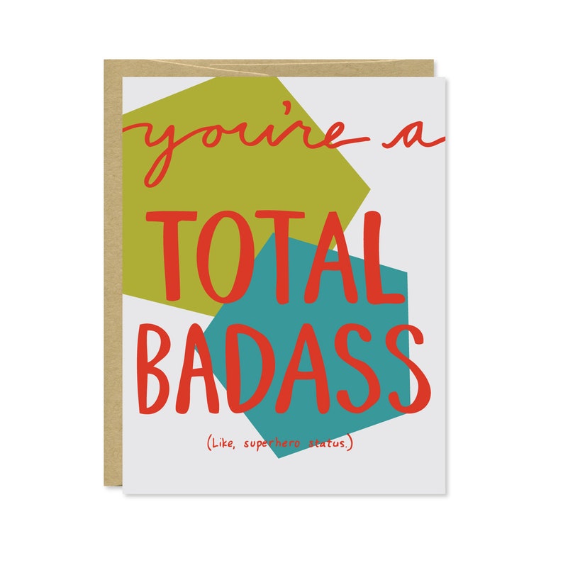 Total Badass Card Encouragement Card Card for a Friend C-065 Mature Card