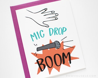 Mic Drop Card - Funny Just Because Card - Card for a Friend