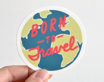 Born to Travel Vinyl Sticker - Laptop Sticker - Water Bottle Sticker - ST-002