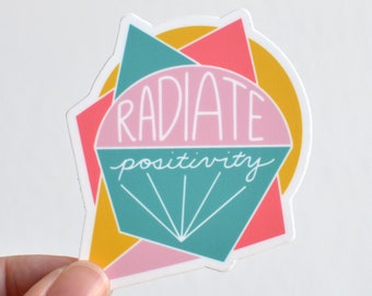 Radiate Positivity Vinyl Sticker - Laptop Sticker - Water Bottle Sticker - ST-004