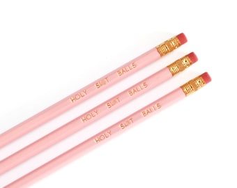 Stocking Stuffer - Pencils - Holy Sh-t Balls Pencils - Mature Pencil Set of 3 - Gold Foil Pencils - Pink - Gift Under 10 - P-008