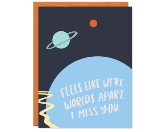 I Miss You Card - Feels Like We're Worlds Apart - Friendship, Love, Thinking of You Card - Planets, Orange, Blue Turquoise - C-203