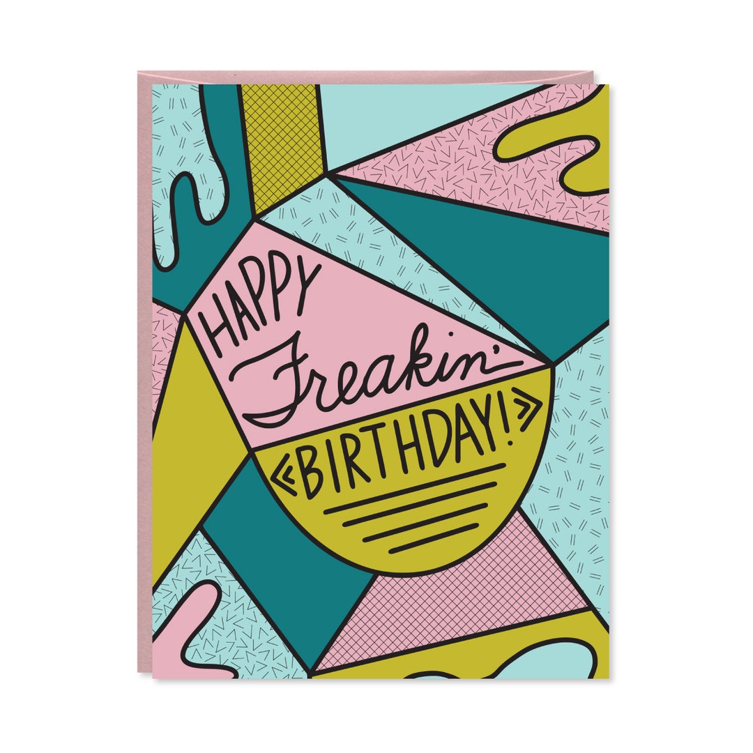 Happy Freakin' Birthday - Birthday Card - Funny Birthday