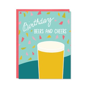 Birthday Card - Beers and Cheers - Happy Birthday Card - C-166
