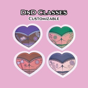 May include: Heart-shaped stickers with illustrations of buttocks, each representing a Dungeons & Dragons class: Wizard, Druid, Barbarian, and Rogue. The stickers have a pink background and the text "DND CLASSES CUSTOMIZABLE".