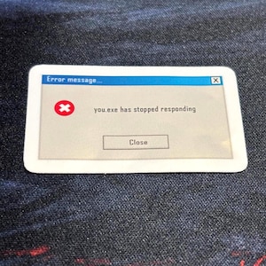 You.exe werkt niet meer - Windows Retro Error pop-up gestanste sticker