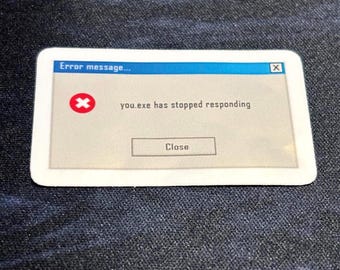 You.exe ha dejado de funcionar - Etiqueta troquelada emergente de error de Windows Retro