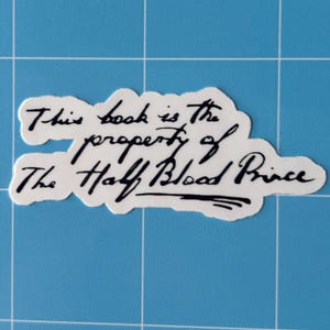 This Book is the Property of the Half Blood Prince Die Cut Sticker