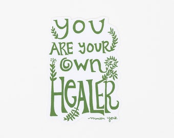 YOU ARE your own HEALER Vinyl Sticker, Herbal Medicine, Plant Magic Folk Art, Herbalist Decor, Wise Woman, Healing Hands, Homeopathy, Herbs