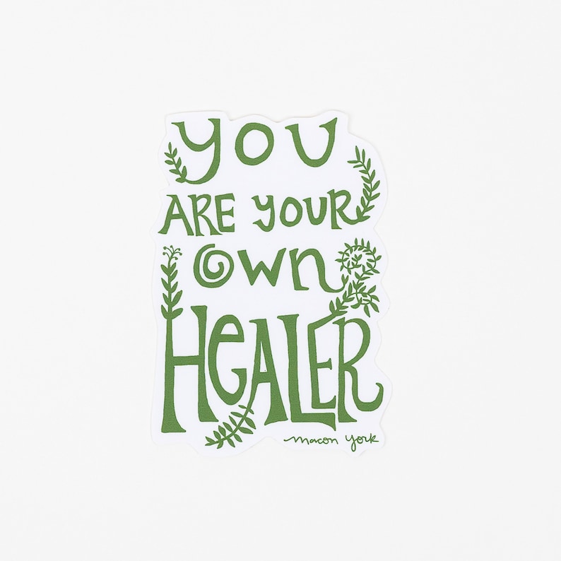 YOU ARE your own HEALER Vinyl Sticker, Herbal Medicine, Plant Magic Folk Art, Herbalist Decor, Wise Woman, Healing Hands, Homeopathy, Herbs image 1