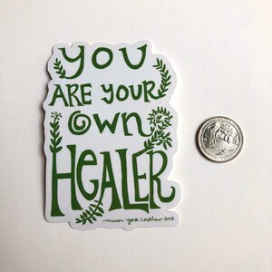 YOU ARE your own HEALER Vinyl Sticker, Herbal Medicine, Plant Magic Folk Art, Herbalist Decor, Wise Woman, Healing Hands, Homeopathy, Herbs image 3