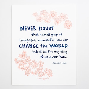 TWIJFEL NOOIT Boekdruk Art Print, Activist, Margaret Mead Quote, Inspirerend, Handgetekende Bloemen Typografie, Coreopsis, Phlox, Lente