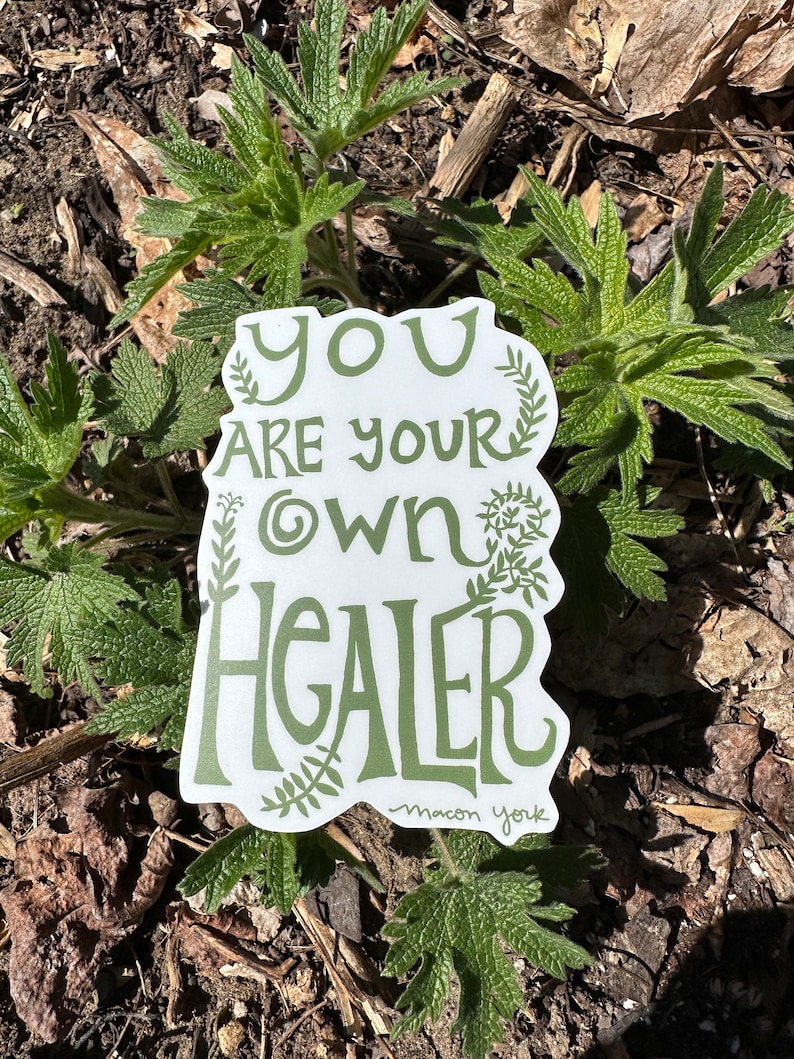 YOU ARE your own HEALER Vinyl Sticker, Herbal Medicine, Plant Magic Folk Art, Herbalist Decor, Wise Woman, Healing Hands, Homeopathy, Herbs image 2