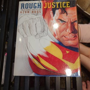 Rough Justice: DC Comics Alex Ross 1st Edition Hardcover!