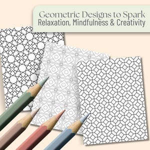 May include: Four geometric design coloring pages with black line art and a variety of patterns. Four colored pencils are in the foreground. The text at the top reads "Geometric Designs to Spark Relaxation, Mindfulness & Creativity."