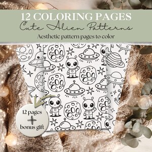 May include: A set of coloring pages with a cute alien pattern. The pages feature illustrations of aliens, planets, and spaceships. The text on the image reads "12 Coloring Pages Cute Alien Patterns Aesthetic pattern pages to color."