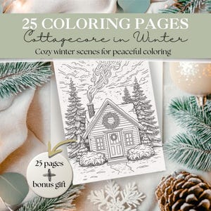 K&ouml;nnte beinhalten: Ein Malbuch mit Cottagecore-Thema, das eine Schwarz-Wei&szlig;-Illustration einer gem&uuml;tlichen Winterh&uuml;tten-Szene zeigt. Auf dem Cover steht "25 COLORING PAGES Cottagecore in Winter". Inklusive Bonusgeschenk.