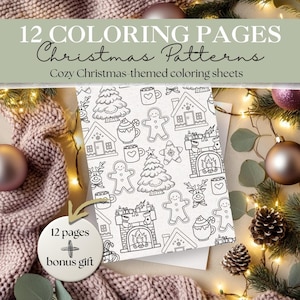 May include: A pack of 12 Christmas-themed colouring pages featuring festive designs such as gingerbread men, houses, and Christmas trees. The image also includes a bonus gift. The text reads "12 COLORING PAGES Christmas Patterns Cozy Christmas-themed colouring sheets."