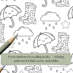 May include: A monochrome pattern with umbrellas, wellington boots, clouds, and raindrops. The text reads "From rainbows to reading nooks - relaxing patterns for kids, teens, and adults."